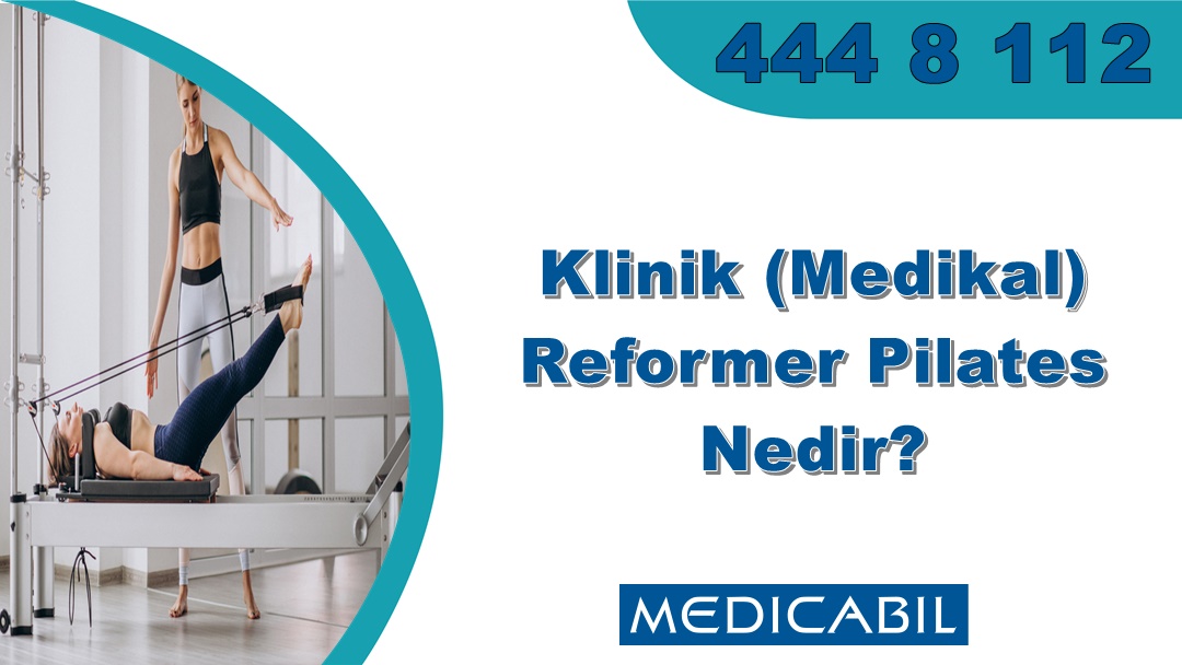 Klinik (Medikal) Reformer Pilates Nedir?