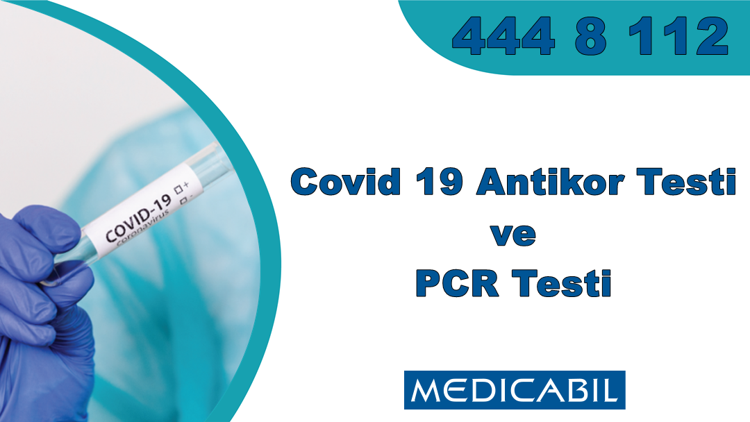Covid 19 Antikor Testi ve PCR Testi