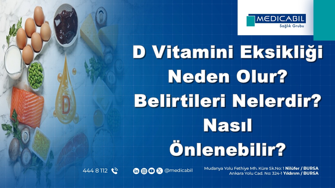 D Vitamini Eksikliği Neden Olur? Belirtileri Nelerdir? Nasıl Önlenebilir?