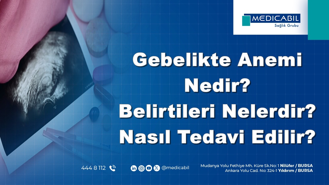 Gebelikte Anemi Nedir? Belirtileri Nelerdir? Nasıl Tedavi Edilir?