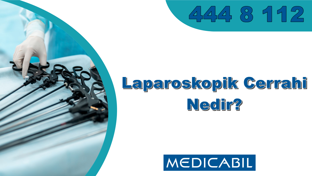 Laparoskopik Cerrahi Nedir?