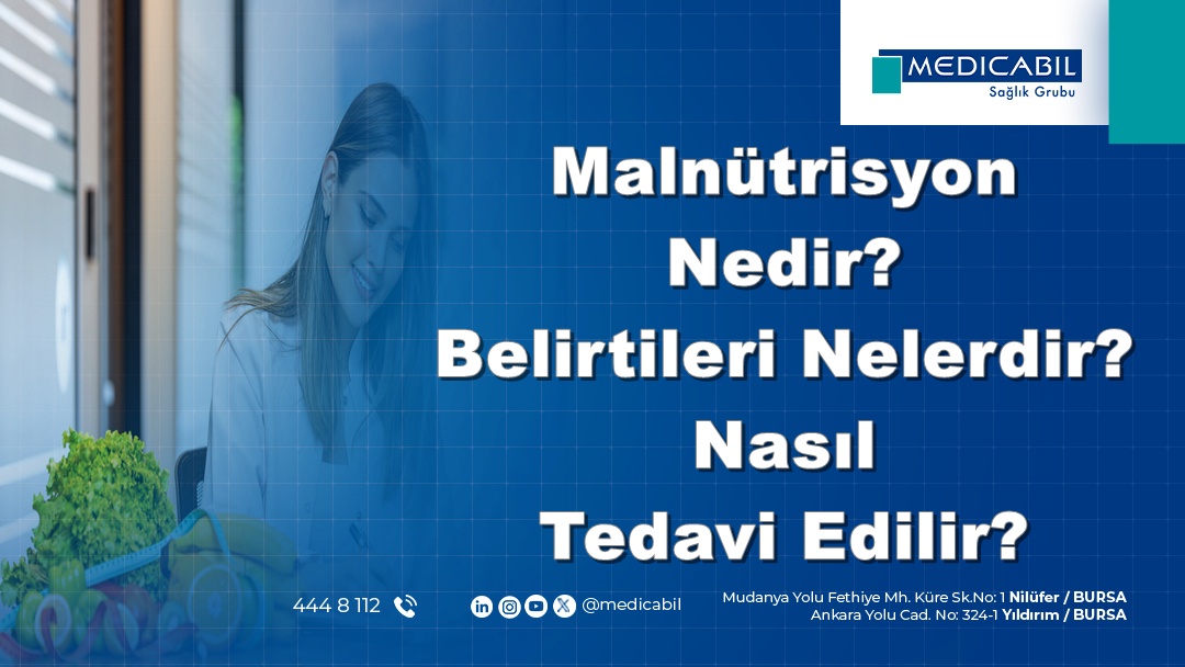 Malnütrisyon Nedir? Belirtileri Nelerdir? Nasıl Tedavi Edilir?